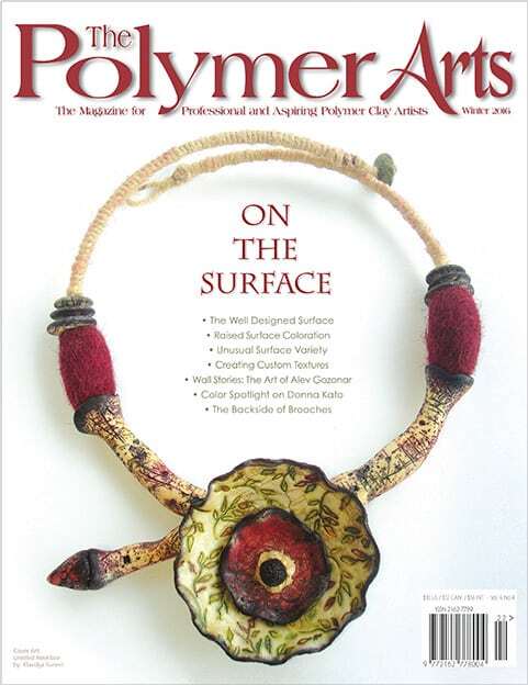 Polymer Cafe Magazine Summer 2006 Working with Polymer Clay Ideas and  Techniques