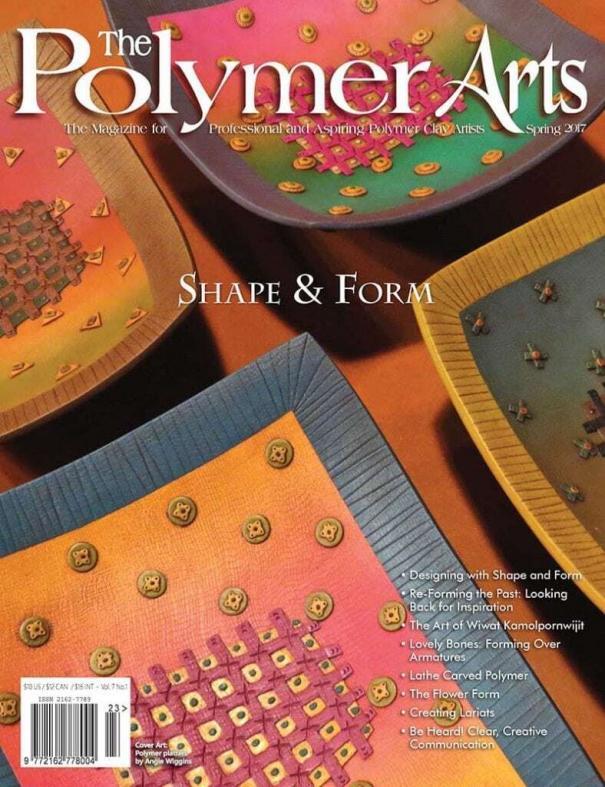 Picture of the Cover of The Polymer Arts Magazine Cover Spring 2017 Shape and Form