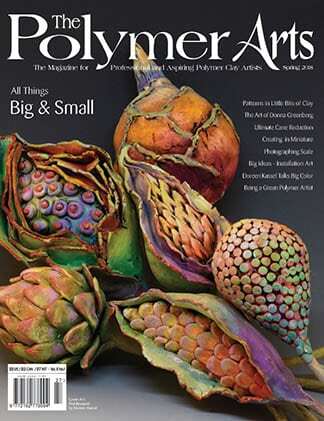 Picture of the cover of The Polymer Arts Magazine Spring 2018 Issue--Big and Small